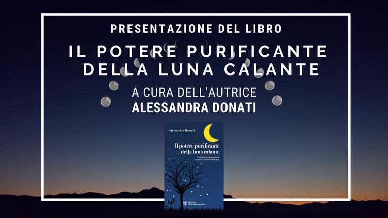 Il Potere Purificante della Luna Calante - Alessandra Donati